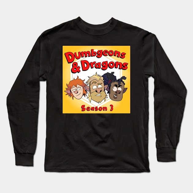 Dumbgeons & Dragons Season 3 (Stooges) Long Sleeve T-Shirt by Dumb Dragons Productions Store